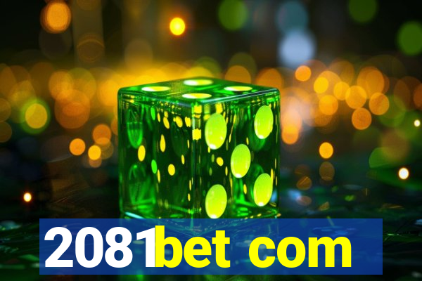 2081bet com